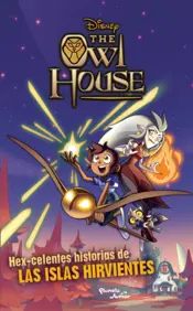 Portada The Owl House. Hex-celentes historias de las Islas Hirvientes