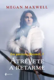 Portada Las Guerreras Maxwell, 7. Atrévete a retarme