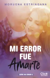 Portada Mi error fue amarte. Serie Mi error 5