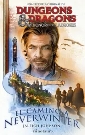 Portada Dungeons & Dragons: Honor entre ladrones. El camino a Neverwinter