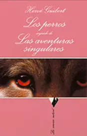 Portada Los perros seguido de Las aventuras singulares