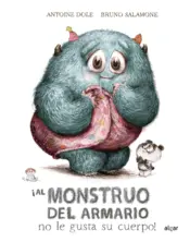 Portada ¡Al monstruo del armario no le gusta su cuerpo!