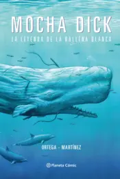 Portada Mocha Dick: La leyenda de la ballena blanca